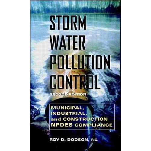 Storm Water Pollution Control: Municipal, Industrial and Construction NPDES Compliance (MECHANICAL ENGINEERING)