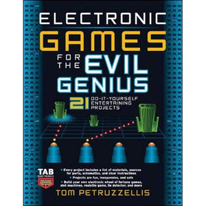 Electronic Games for the Evil Genius