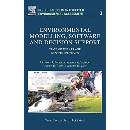 Environmental Modeling and Software (Developments in Integrated Environmental Assessment): State of the Art and New Perspective: Volume 3