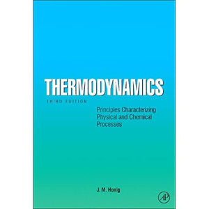 Thermodynamics: Principles Characterizing Physical and Chemical Processes