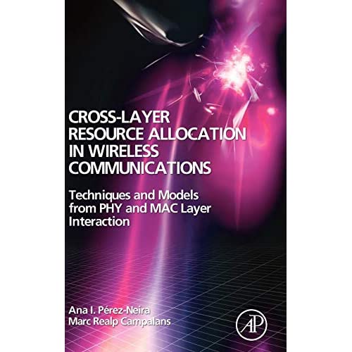 Cross-Layer Resource Allocation in Wireless Communications: Techniques and Models from PHY and MAC Layer Interaction