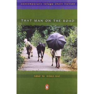 That Man on the Road: Contemporary Telugu Short Fiction