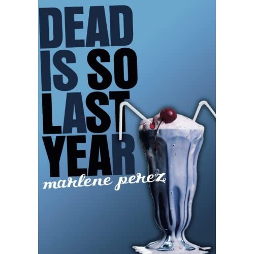 Dead Is So Last Year (Dead Is (Quality))