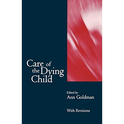 Care of the Dying Child (Oxford Medical Publications)