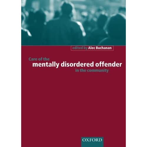 Care of the Mentally Disordered Offender in the Community (Oxford Medical Publications)