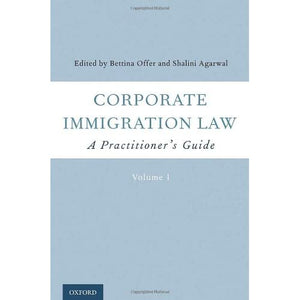 Corporate Immigration Law: A Practitioner's Guide