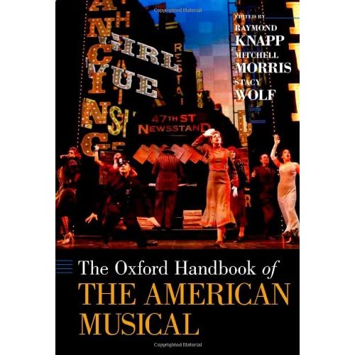 The Oxford Handbook of The American Musical (Oxford Handbooks)