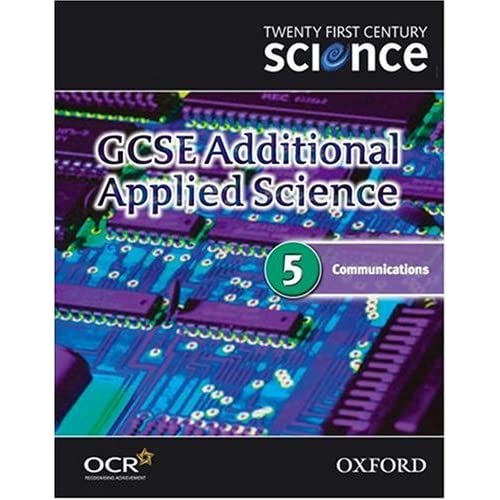 Twenty First Century Science: GCSE Additional Applied Science Module 5 Textbook: Communications