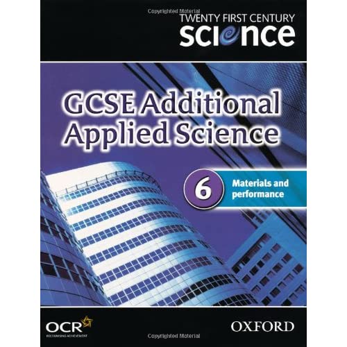 Twenty First Century Science: GCSE Additional Applied Science Module 6 Textbook: Materials and Performance