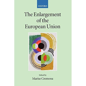 The Enlargement Of The European Union (Collected Courses Of The Academy Of European Law): 1