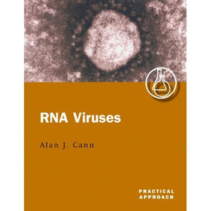 R.N.A. Viruses: A Practical Approach: 226 (Practical Approach Series)