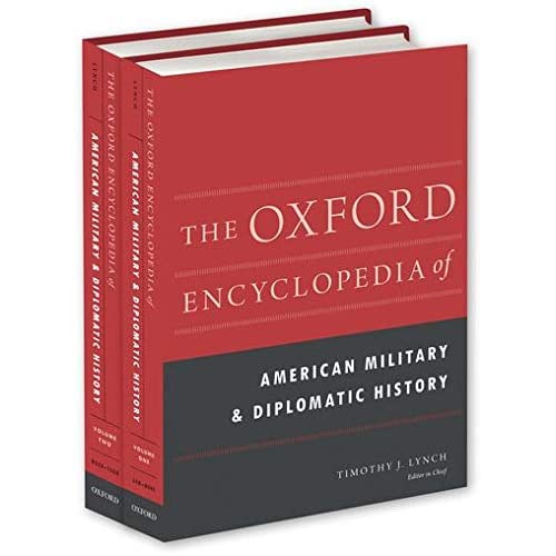 The Oxford Encyclopedia of American Military and Diplomatic History: 2-Volume Set (Oxford Encyclopedias of American History)