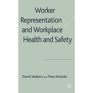 Worker Representation and Workplace Health and Safety