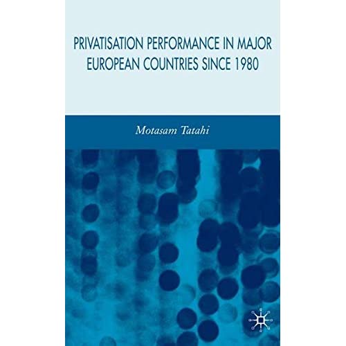 Privatisation Performance in Major European Countries Since 1980