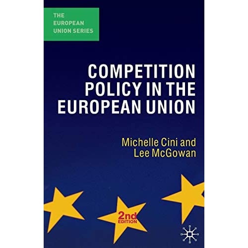 Competition Policy in the European Union (The European Union Series)