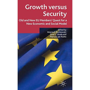 Growth versus Security: Old and New EU Members Quest for a New Economic and Social Model