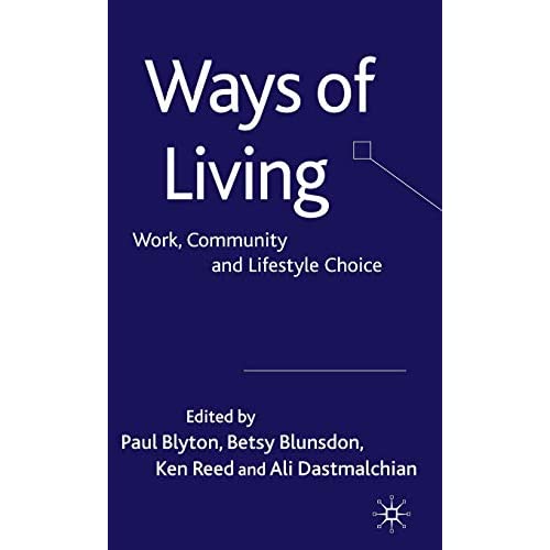 Ways of Living: Work, Community and Lifestyle Choice