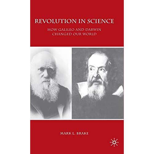 Revolution in Science: How Galileo and Darwin Changed Our World