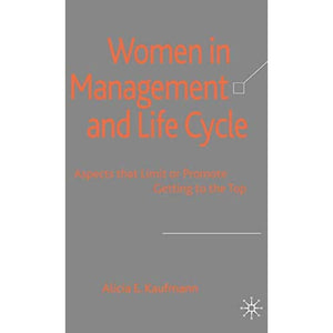 Women in Management and Life Cycle: Aspects that Limit or Promote Getting to the Top