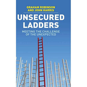 Unsecured Ladders: Meeting the Challenge of the Unexpected