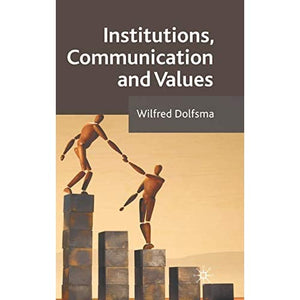 Institutions, Communication and Values