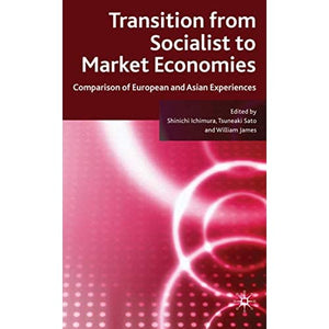 Transition from Socialist to Market Economies: Comparison of European and Asian Experiences