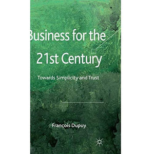 Business for the 21st Century: Towards Simplicity and Trust