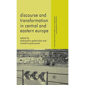 Discourse and Transformation in Central and Eastern Europe (Language and Globalization)