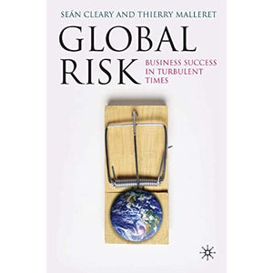 Global Risk: Business Success in Turbulent Times