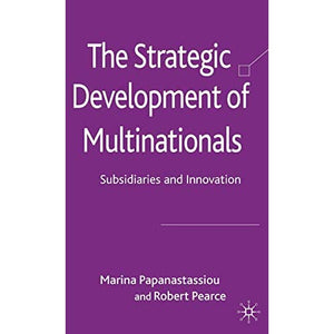 The Strategic Development of Multinationals: Subsidiaries and Innovation