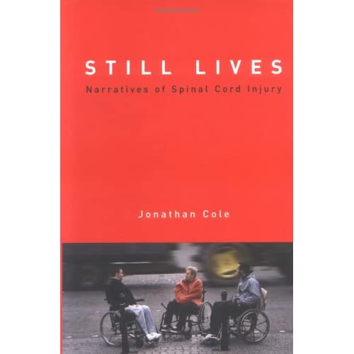 Still Lives: Narratives of Spinal Cord Injury (Bradford Books)