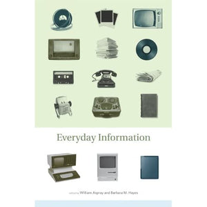 Everyday Information: The Evolution of Information Seeking in America (The MIT Press)