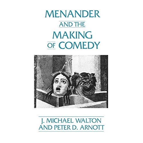 Menander and the Making of Comedy (Contributions in Drama & Theatre Studies)