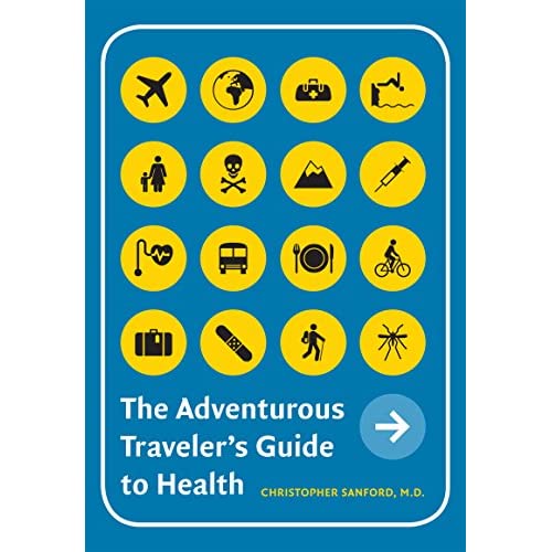 The Adventurous Traveler's Guide to Health