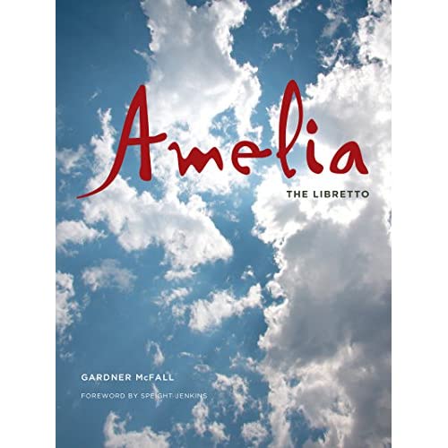 Amelia: The Libretto
