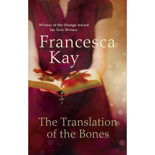 The Translation of the Bones: From the Winner of the Orange Award for New Writers 2009