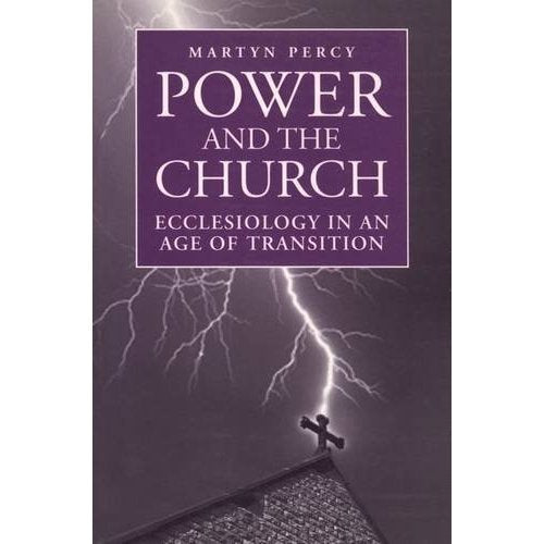 Power and the Church: Ecclesiology in an Age of Transition
