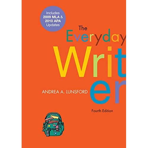 The Everyday Writer with 2009 MLA and 2010 APA Updates