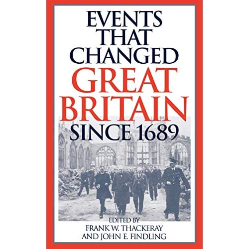 Events That Changed Great Britain Since 1689 (Events That Changed the World)
