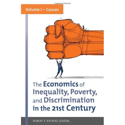 The Economics of Inequality, Poverty, and Discrimination in the 21st Century [2 volumes]