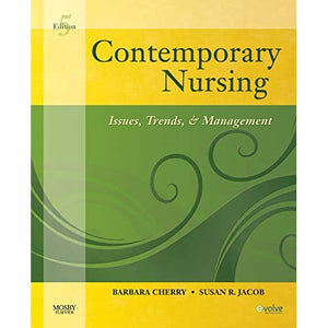 Contemporary Nursing: Issues, Trends, & Management, 5e: Issues, Trends, and Management