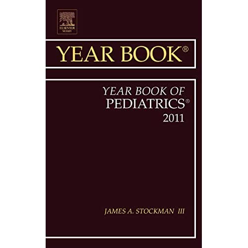 Year Book of Pediatrics 2011,2011: Volume 2011 (Year Books)