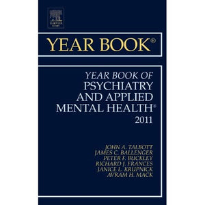 Year Book of Psychiatry and Applied Mental Health 2011,2011: Volume 2011 (Year Books, Volume 2011)