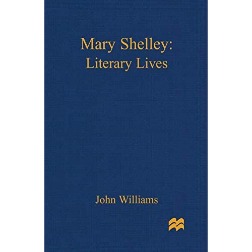 Mary Shelley: A Literary Life (Literary Lives)