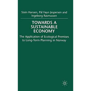 Towards a Sustainable Economy: The Introduction of Ecological Premises into Long-Term Planning in Norway