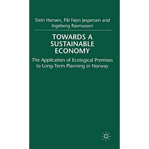 Towards a Sustainable Economy: The Introduction of Ecological Premises into Long-Term Planning in Norway