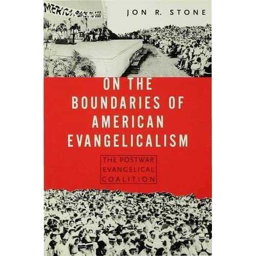On the Boundaries of American Evangelism: The Postwar Evangelical Coalition