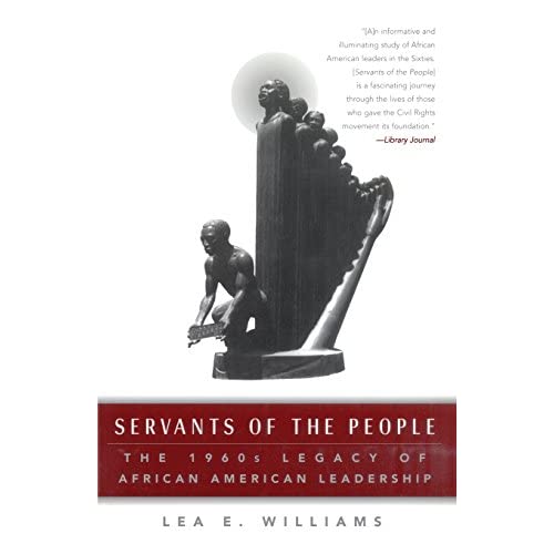 Servants of the People: The 1960s Legacy of African-American Leadership