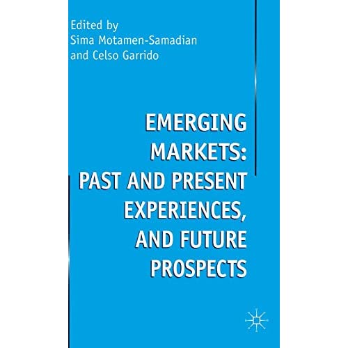 Emerging Markets: Past and Present Experiences, and Future Prospects