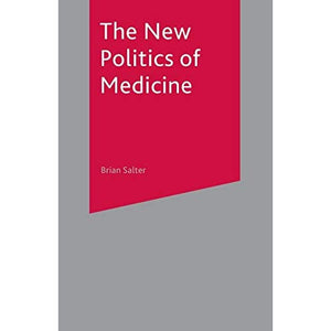 The New Politics of Medicine